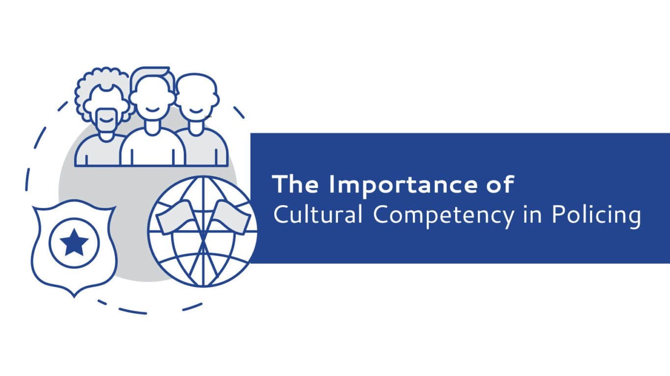 The Importance Of Cultural Competency In Policing - FAAC